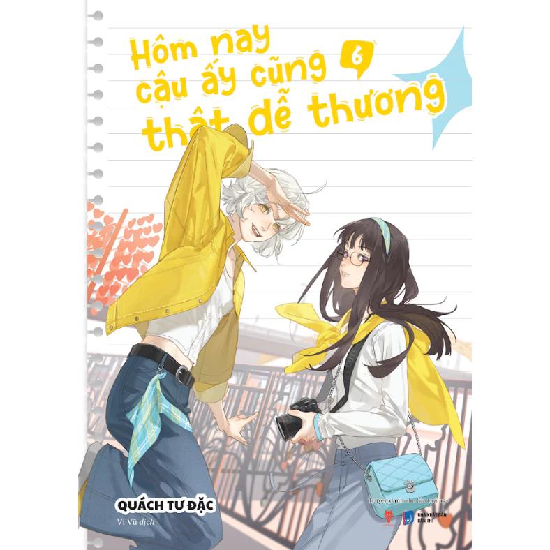 Sách Hôm Nay Cậu Ấy Cũng Thật Dễ Thương - Tập 6 - Bản Quyền