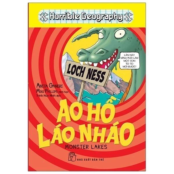 Sách Horrible Geography - Ao Hồ Láo Nháo - Anita Ganeri, Mike Phillips - Bản Quyền