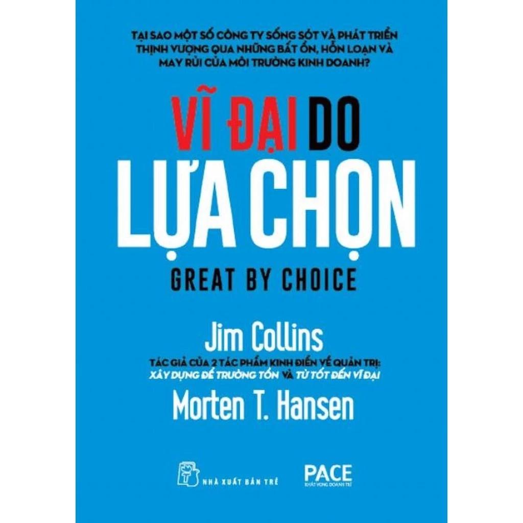 Sách J.Collins. Vĩ Đại Do Lựa Chọn - Bản Quyền