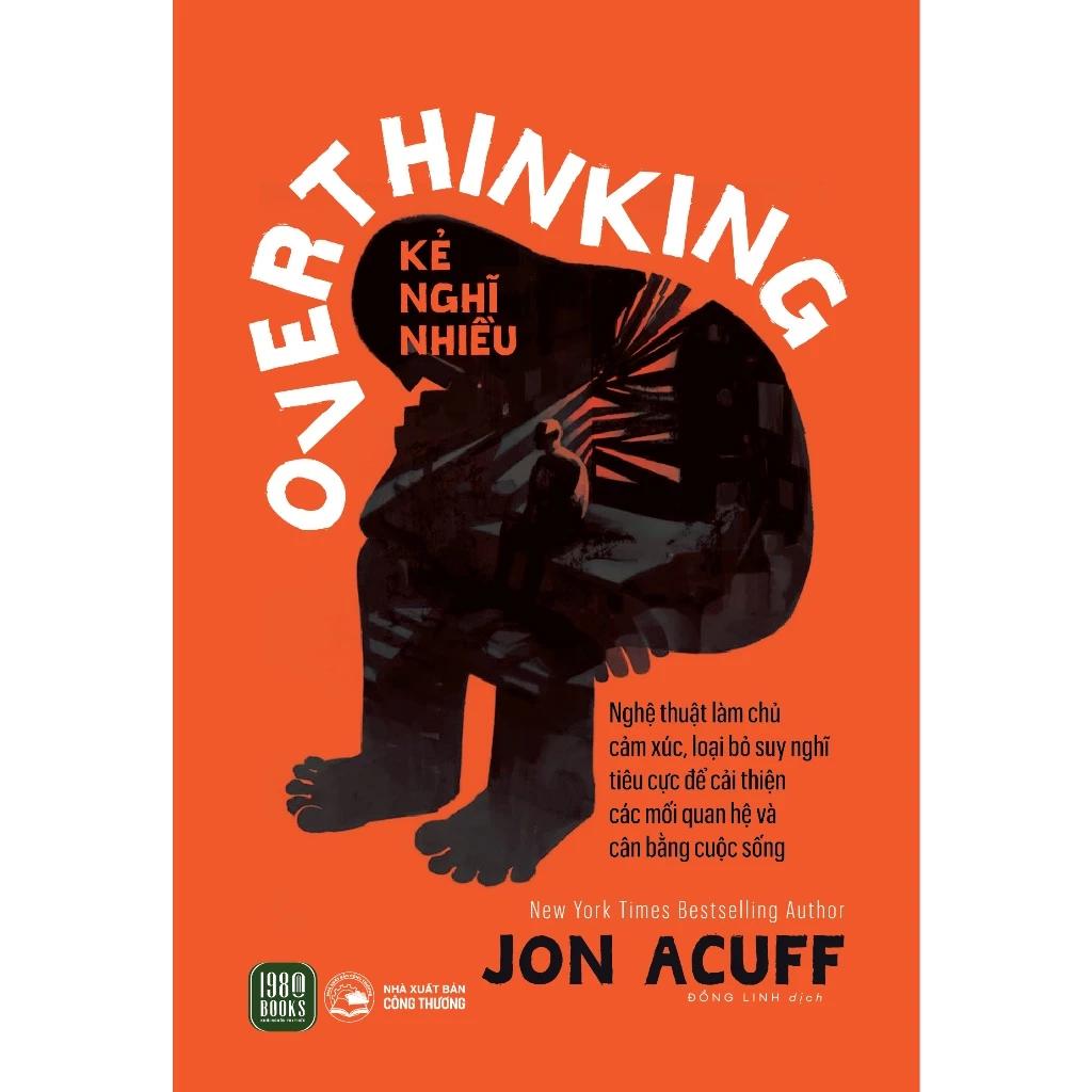 Sách Kẻ Nghĩ Nhiều OverThinking - Bản Quyền