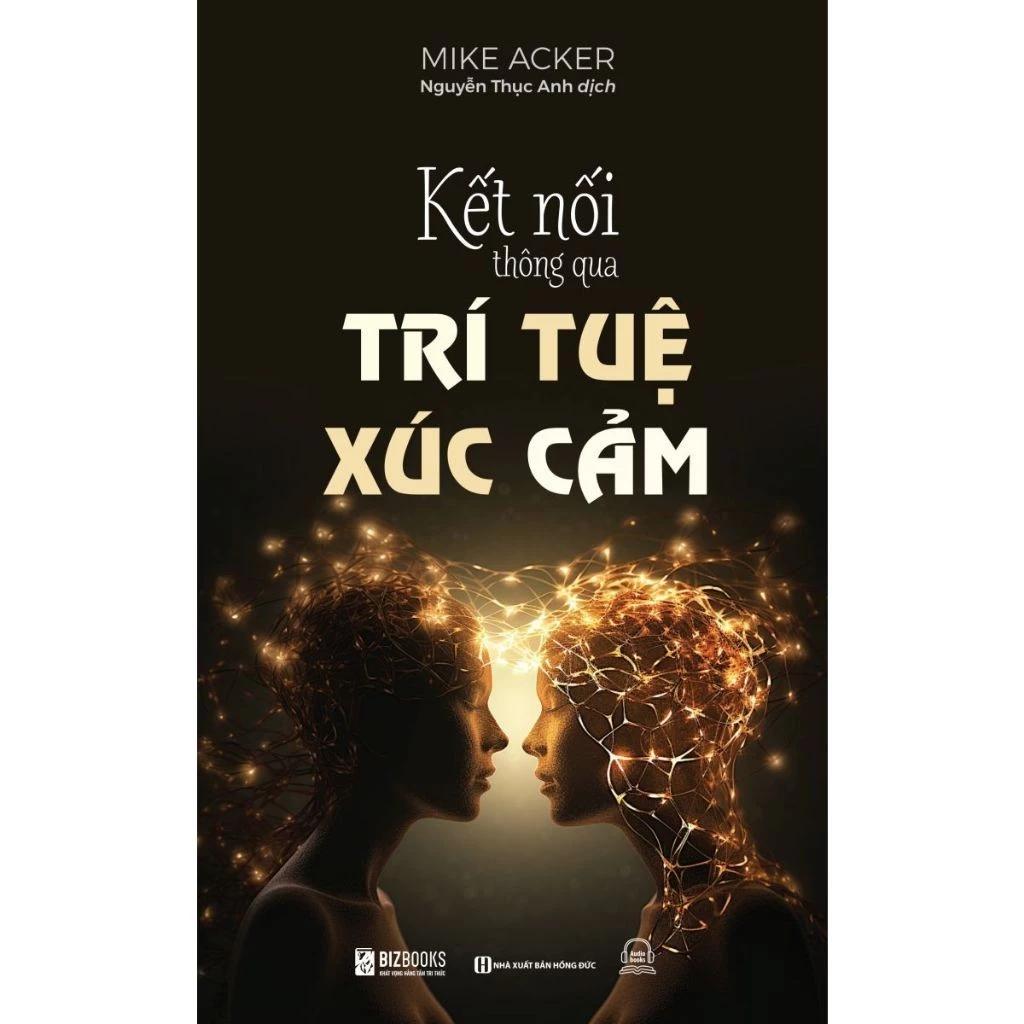 Sách Kết Nối Thông Qua Trí Tuệ Xúc Cảm - Bản Quyền