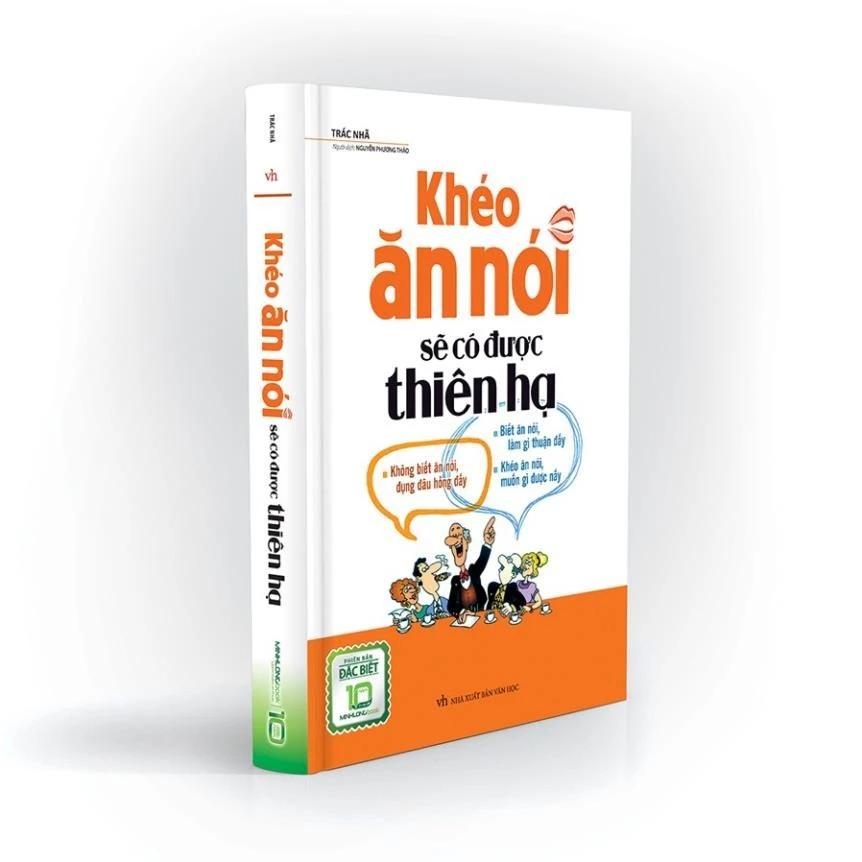 Sách Khéo Ăn Nói Sẽ Có Được Thiên Hạ - Xây Dựng Mối Quan Hệ Nhờ Tài Ăn Nói ( Bản Đặc Biệt) - Bản Quyền
