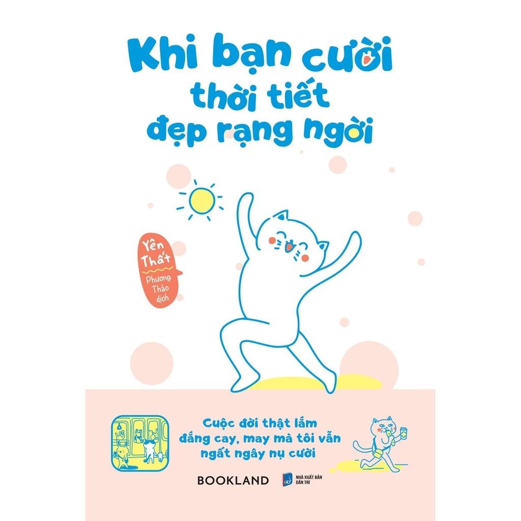 Sách Khi Bạn Cười Thời Tiết Đẹp Rạng Ngời - Bản Quyền