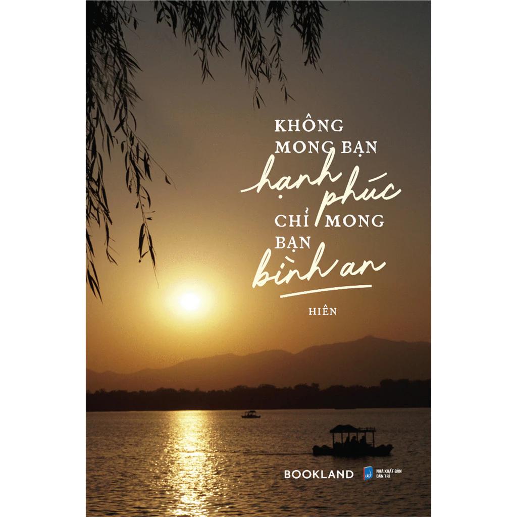 Sách Không Mong Bạn Hạnh Phúc - Chỉ Mong Bạn Bình An - Bản Quyền