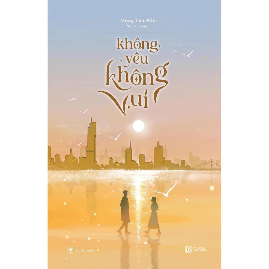 Sách Không Yêu Không Vui - Bản Quyền