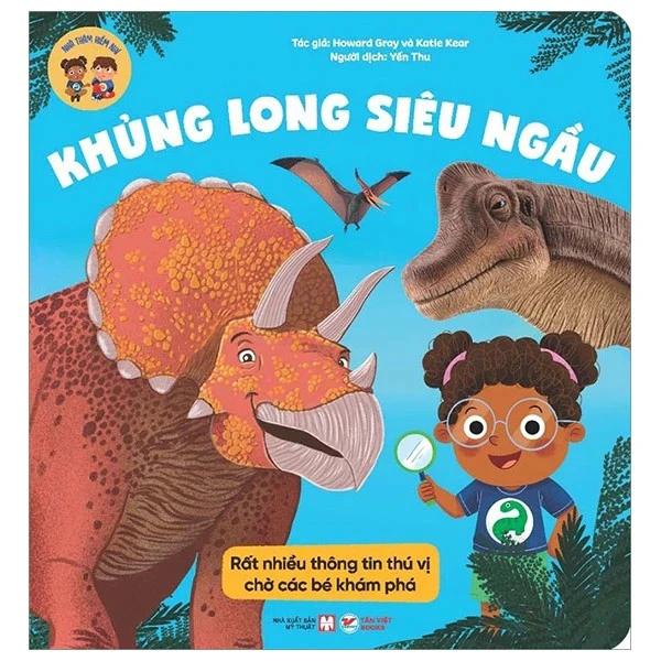 Sách Khủng Long Siêu Ngầu - Nhà Thám Hiểm Nhí - Bản Quyền