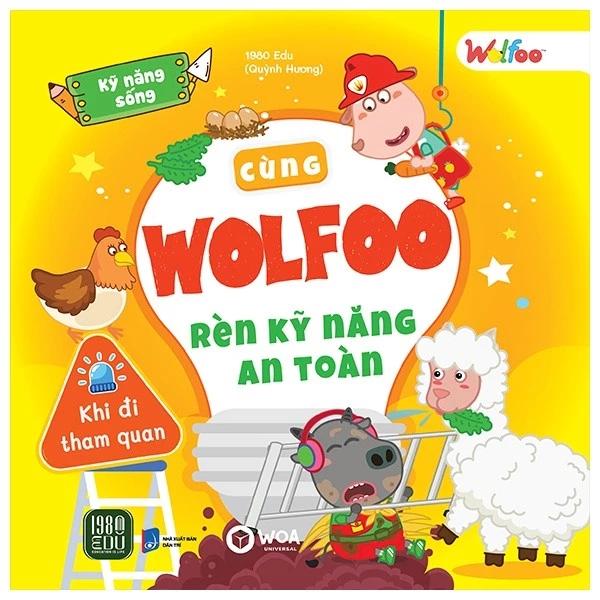 Sách Kỹ Năng Sống - Cùng Wolfoo Rèn Kỹ Năng An Toàn - Khi Đi Tham Quan - Bản Quyền