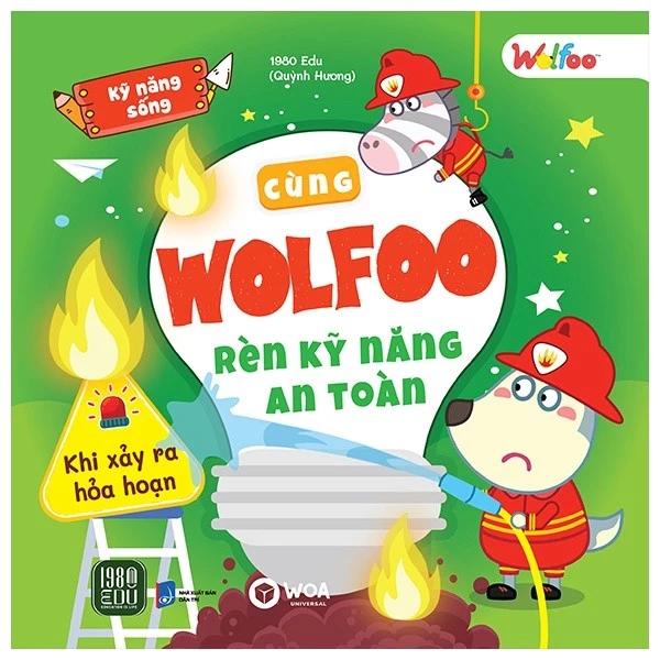 Sách Kỹ Năng Sống - Cùng Wolfoo Rèn Kỹ Năng An Toàn - Khi Xảy Ra Hỏa Hoạn - Bản Quyền