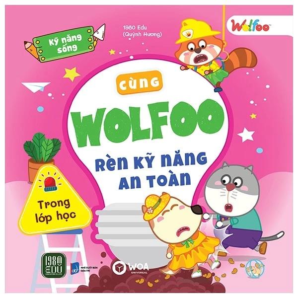 Sách Kỹ Năng Sống - Cùng Wolfoo Rèn Kỹ Năng An Toàn - Trong Lớp Học - Bản Quyền