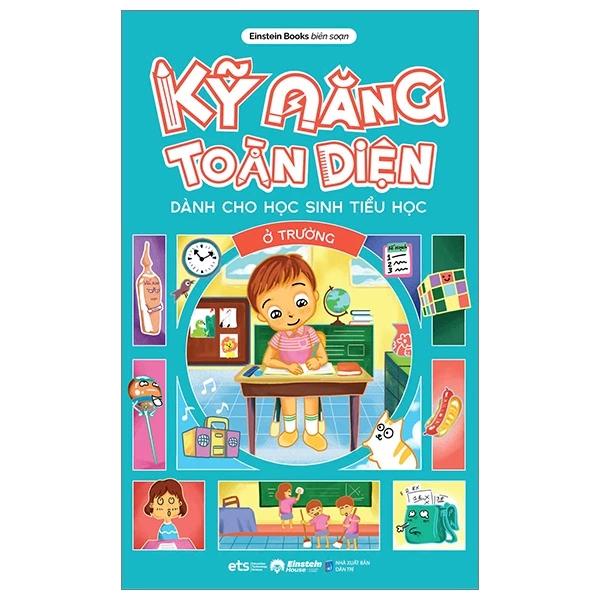 Sách Kỹ Năng Toàn Diện Dành Cho Học Sinh Tiểu Học - Ở Trường - Bản Quyền