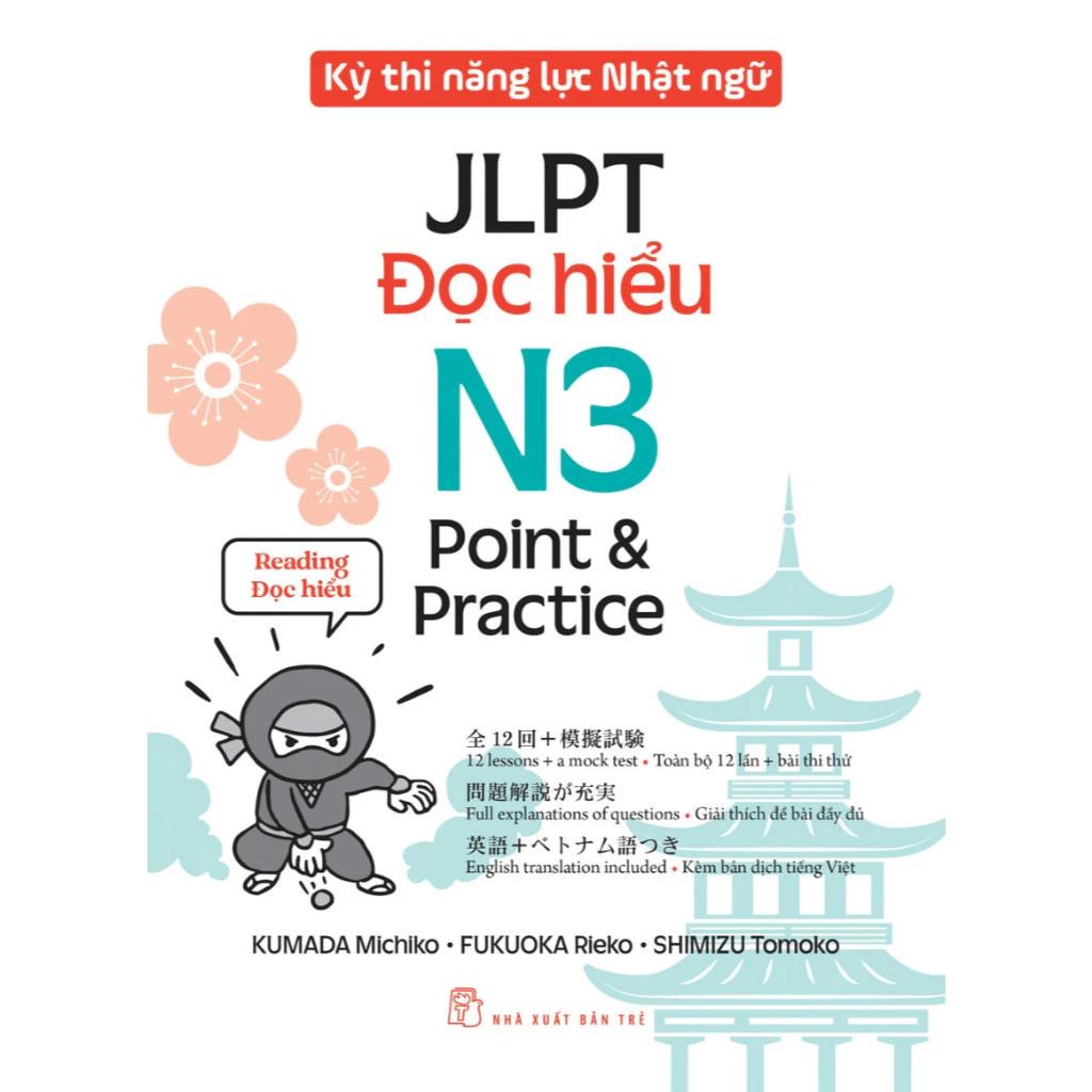 Sách Kỳ Thi Năng Lực Nhật Ngữ JLPT N3 Point & Practice: Đọc Hiểu - Bản Quyền