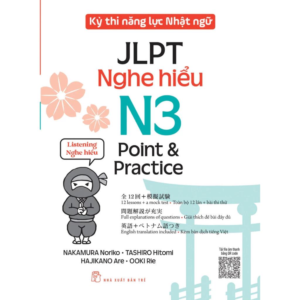 Sách Kỳ Thi Năng Lực Nhật Ngữ JLPT N3 Point & Practice: Nghe Hiểu - Bản Quyền