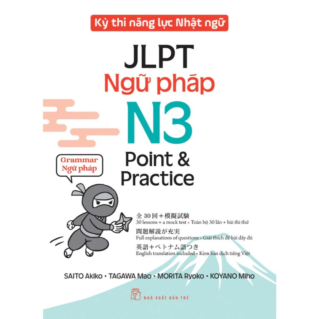 Sách Kỳ Thi Năng Lực Nhật Ngữ JLPT N3 Point & Practice: Ngữ Pháp - Bản Quyền