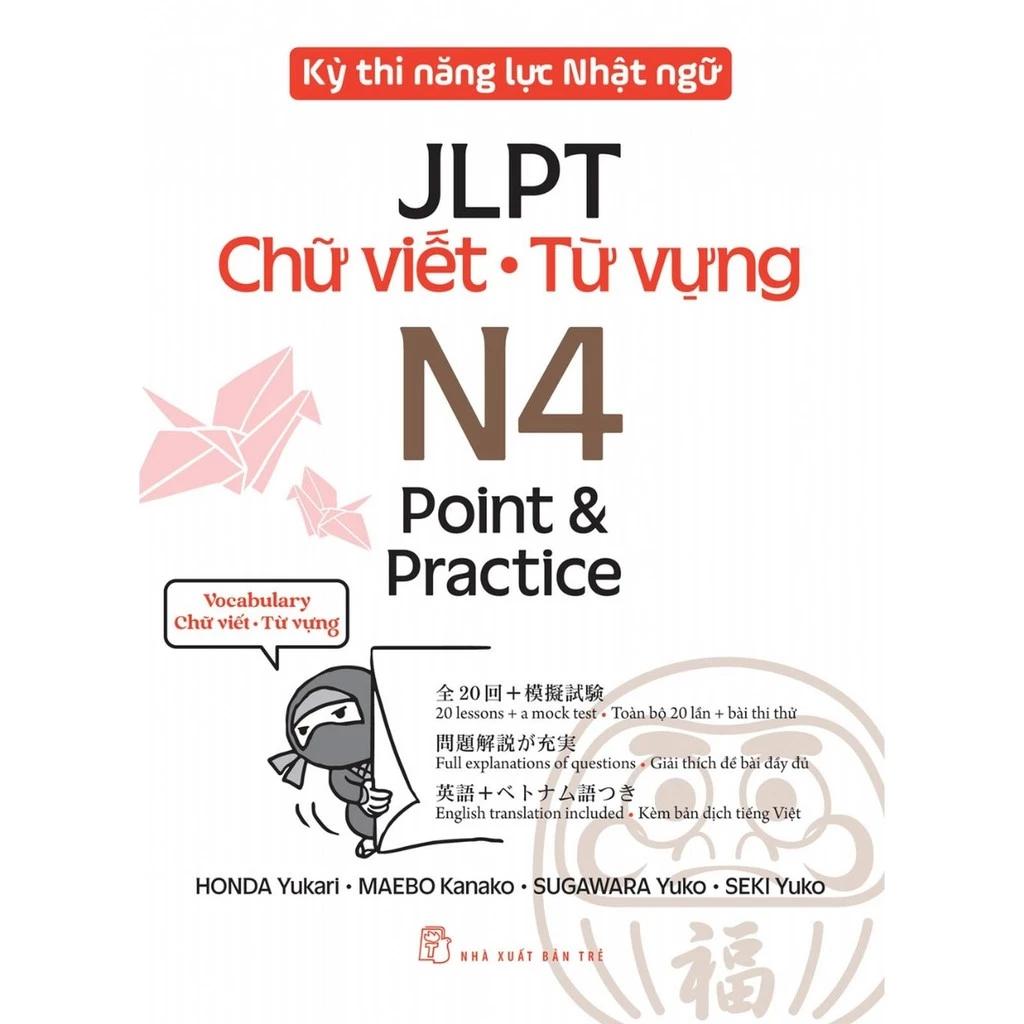 Sách Kỳ Thi Năng Lực Nhật Ngữ Jlpt N4 Point & Practice - Chữ Viết - Từ Vựng - Bản Quyền