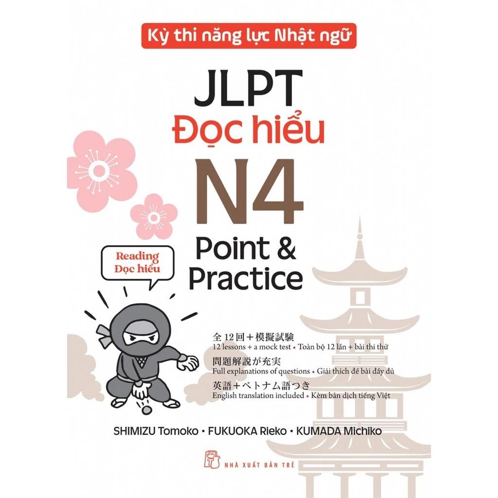 Sách Kỳ Thi Năng Lực Nhật Ngữ Jlpt N4 Point & Practice - Đọc Hiểu - Bản Quyền