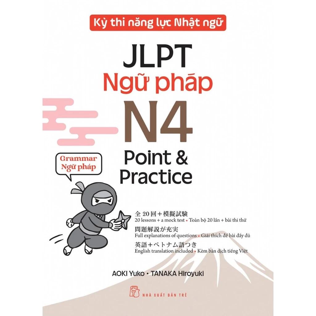 Sách Kỳ Thi Năng Lực Nhật Ngữ Jlpt N4 Point & Practice - Ngữ Pháp - Bản Quyền