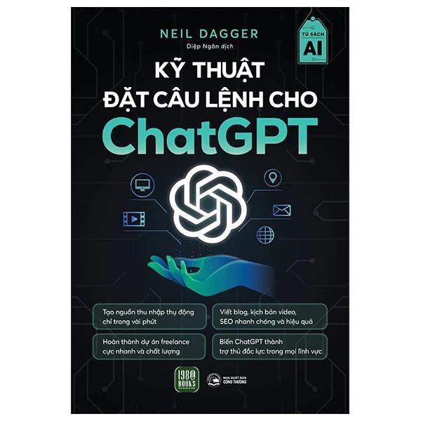 Sách Kỹ Thuật Đặt Câu Lệnh Cho Chat Gpt - Bản Quyền