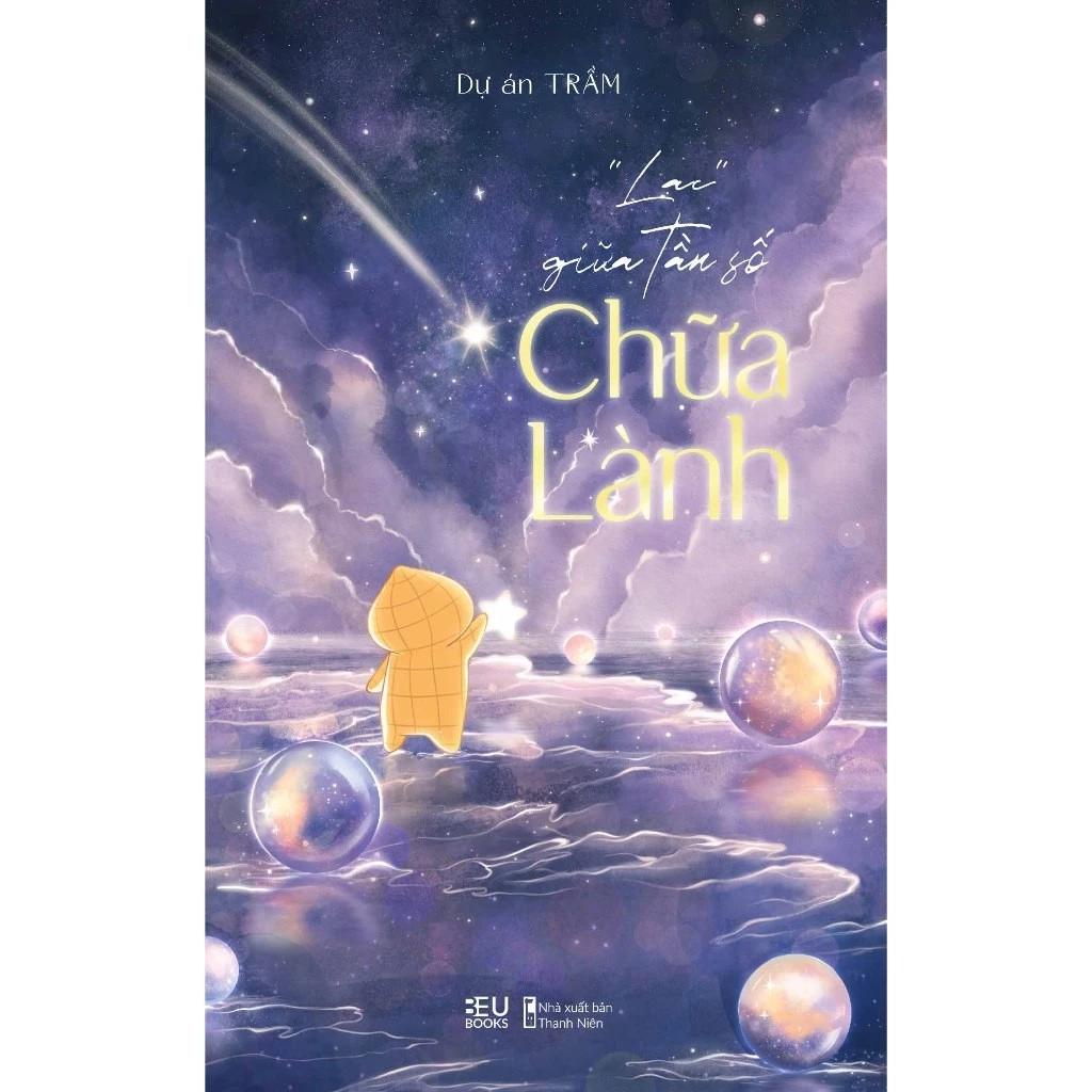 Sách “Lạc” Giữa Tần Số Chữa Lành - Bản Quyền
