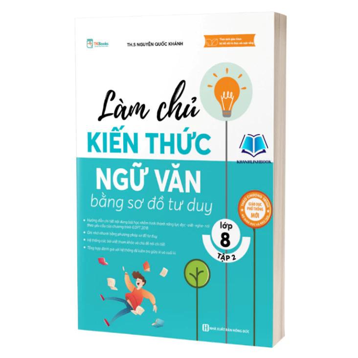 Sách Làm Chủ Kiến Thức Ngữ Văn Bằng Sơ Đồ Tư Duy Lớp 8 - Tập 2 - Bản Quyền