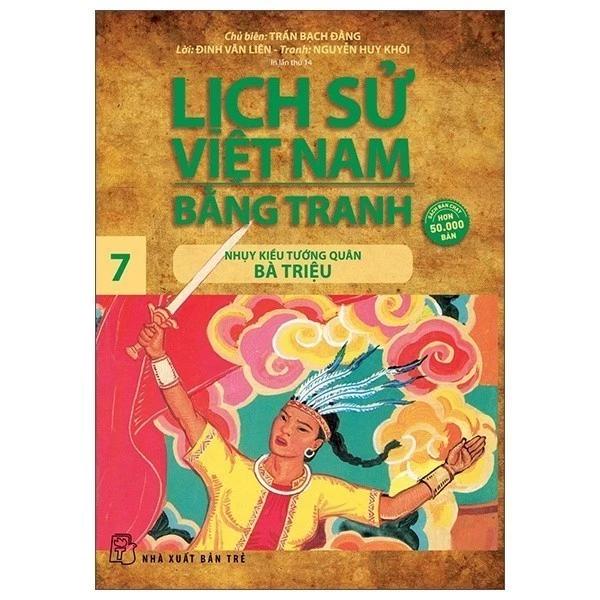 Sách Lịch Sử Việt Nam Bằng Tranh 07 - Nhụy Kiều Tướng Quân Bà Triệu (Tái Bản) - Bản Quyền