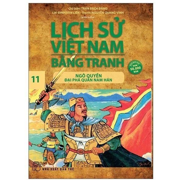Sách Lịch Sử Việt Nam Bằng Tranh 11 - Ngô Quyền Đại Phá Quân Nam Hán (Tái Bản) - Bản Quyền
