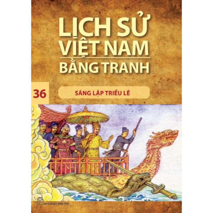 Sách Lịch sử Việt Nam bằng tranh 36: Sáng lập triều Lê - Bản Quyền