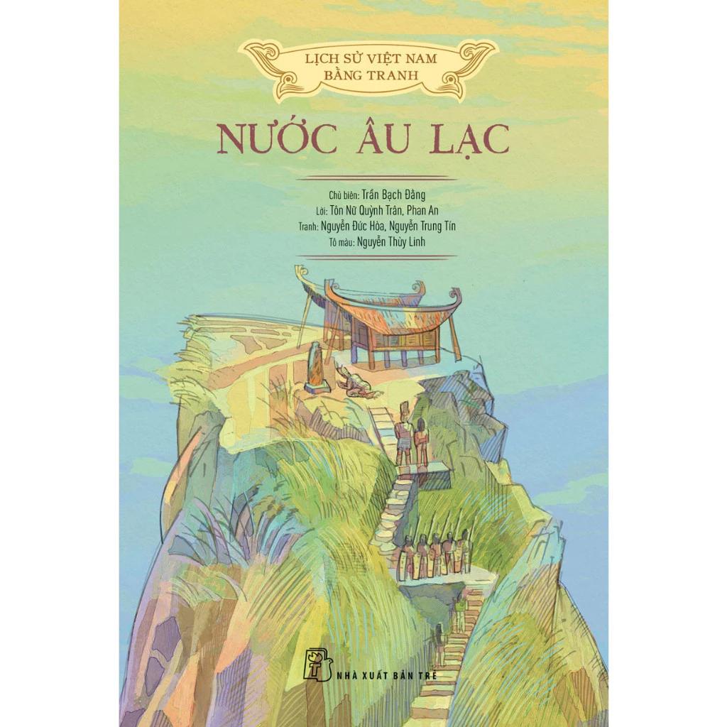 Sách Lịch sử Việt Nam bằng tranh - Nước Âu Lạc (Bản màu) - Bản Quyền