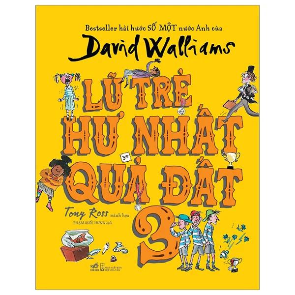 Sách Lũ Trẻ Hư Nhất Quả Đất 3 - Bản Quyền