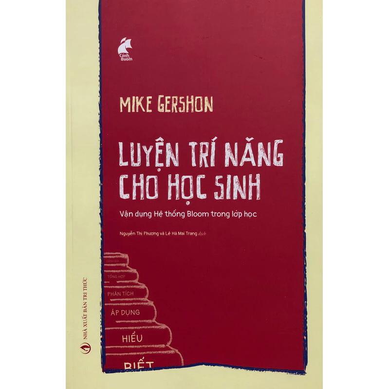 Sách Luyện Trí Năng Cho Học Sinh: Vận Dụng Hệ Thống Bloom Trong Lớp Học - Bản Quyền