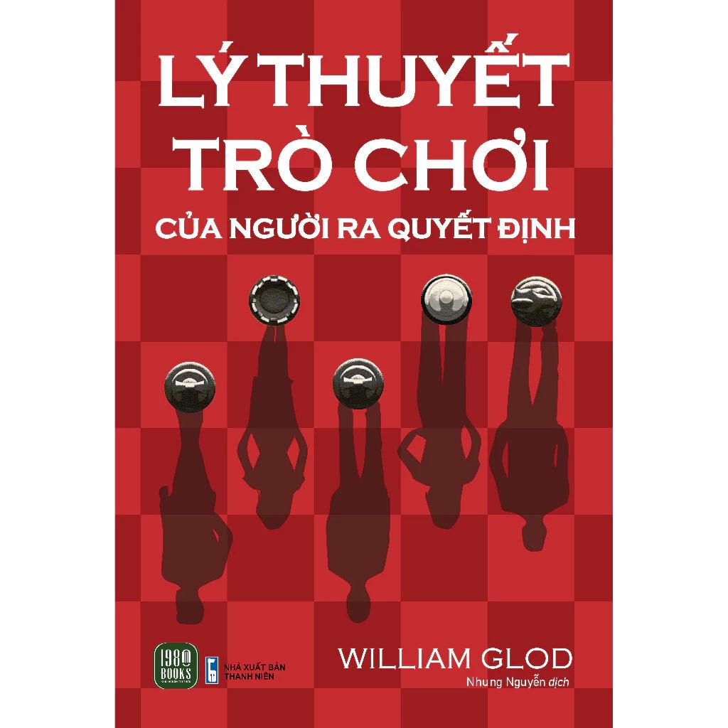 Sách Lý Thuyết Trò Chơi Của Người Ra Quyết Định - Bản Quyền