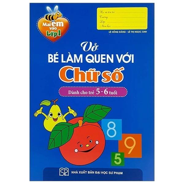 Sách Mai Em Vào Lớp 1 - Vở Bé Làm Quen Với Chữ Số ( 5 - 6T) - Bản Quyền