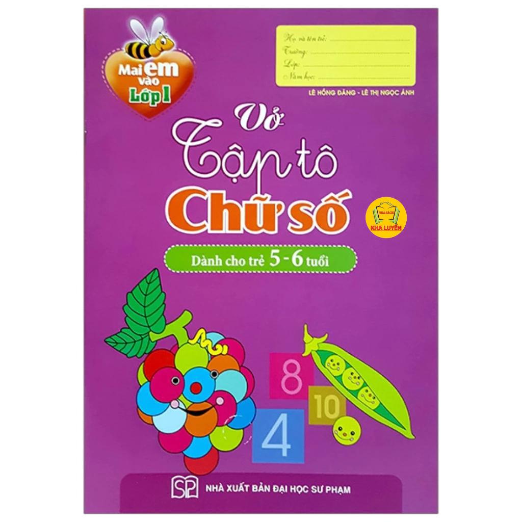 Sách Mai Em Vào Lớp 1- Vở Tập Tô Chữ Số- Dành Cho Trẻ 5-6 Tuổi - Minh Long Books - Bản Quyền