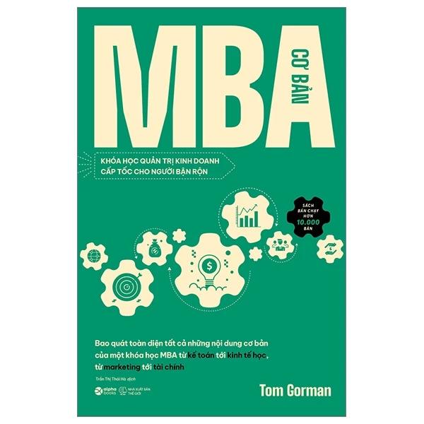 Sách MBA Cơ Bản - Khóa Học Quản Trị Kinh Doanh Cấp Tốc Cho Người Bận Rộn - Bản Quyền