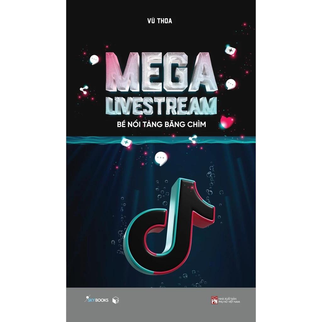 Sách Mega Livestream - Bề Nổi Tảng Băng Chìm - Bản Quyền