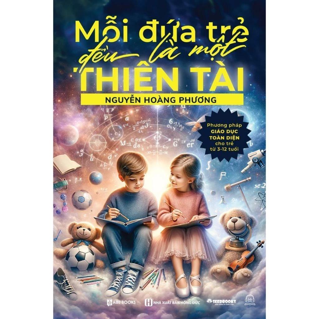 Sách Mỗi Đứa Trẻ Đều Là Một Thiên Tài - Nuôi Dạy Con dành cho cha mẹ - Bản Quyền