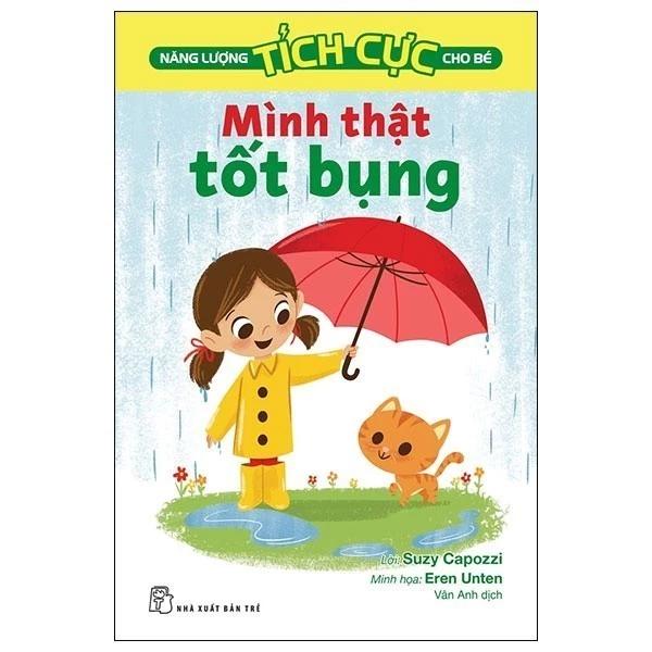 Sách Năng Lượng Tích Cực Cho Bé - Mình Thật Tốt Bụng - Bản Quyền