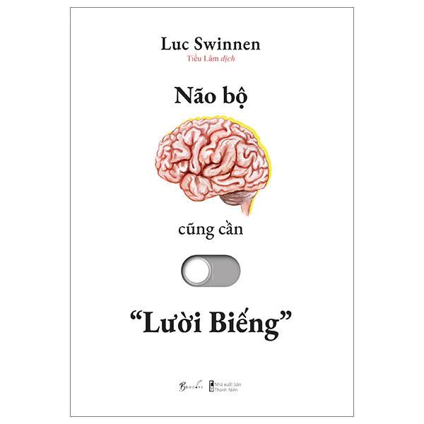 Sách Não Bộ Cũng Cần “Lười Biếng” - Bản Quyền
