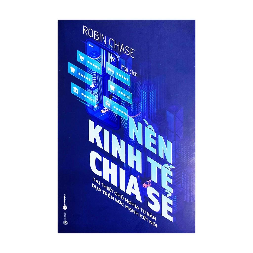 Sách Nền kinh tế chia sẻ - Tái thiết chủ nghĩa tư bản dựa trên sức mạnh kết nối - Bản Quyền