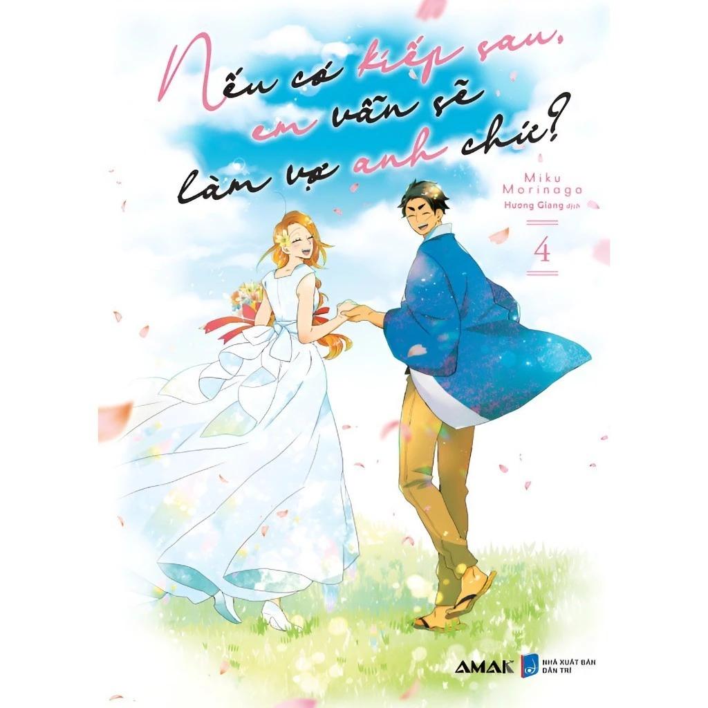 Sách Nếu Có Kiếp Sau, Em Vẫn Sẽ Làm Vợ Anh Chứ? - Tập 4 - Bản Quyền