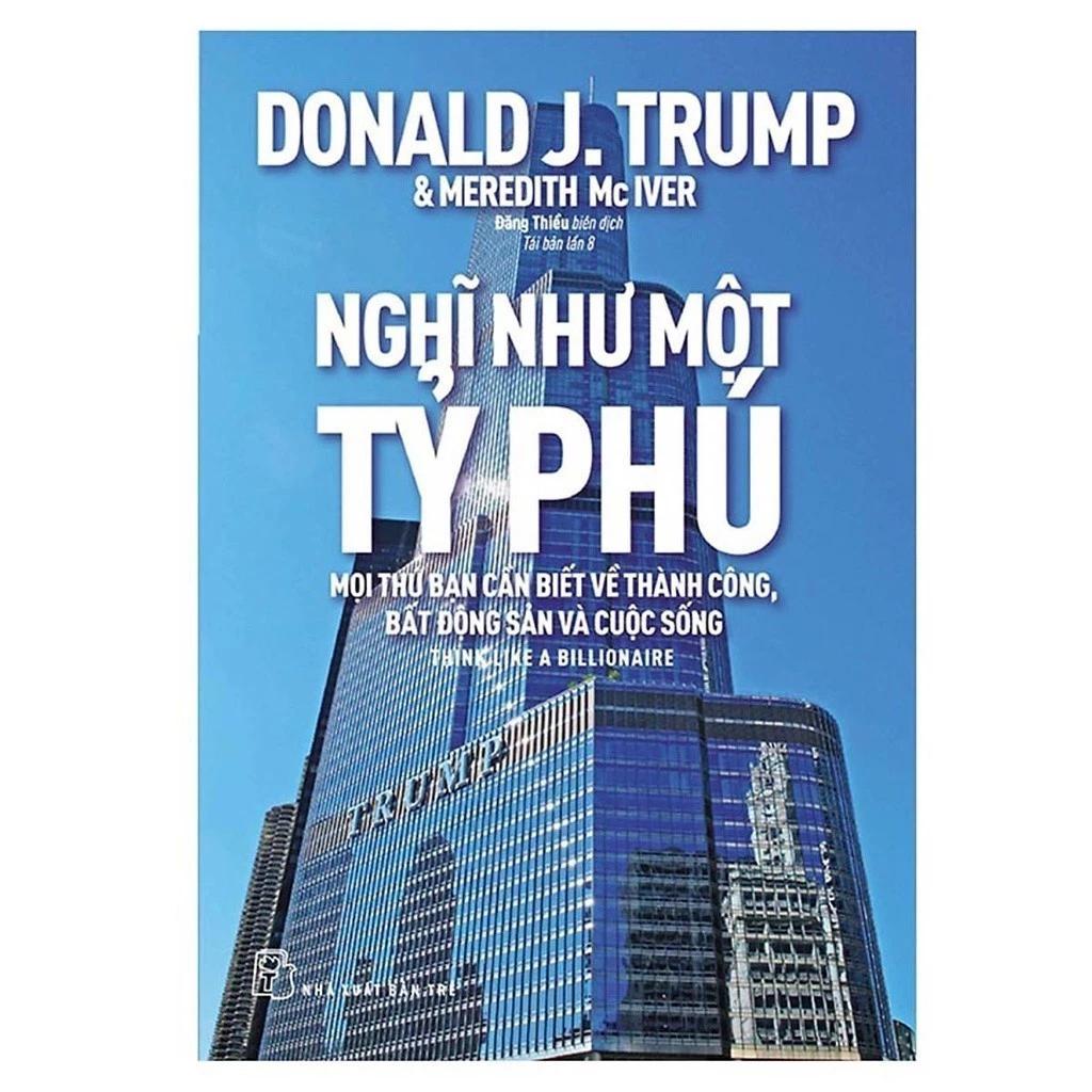 Sách Nghĩ Như Một Tỷ Phú - Donald J.Trump - Bản Quyền