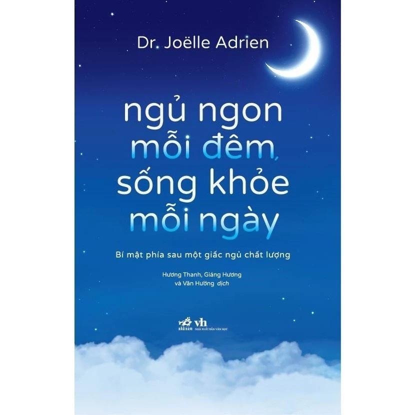 Sách Ngủ Ngon Mỗi Đêm, Sống Khỏe Mỗi Ngày (Dr. Joëlle Adrien) - Bản Quyền