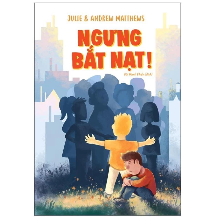 Sách Ngưng Bắt Nạt - Julie – Andrew Matthews - Bản Quyền