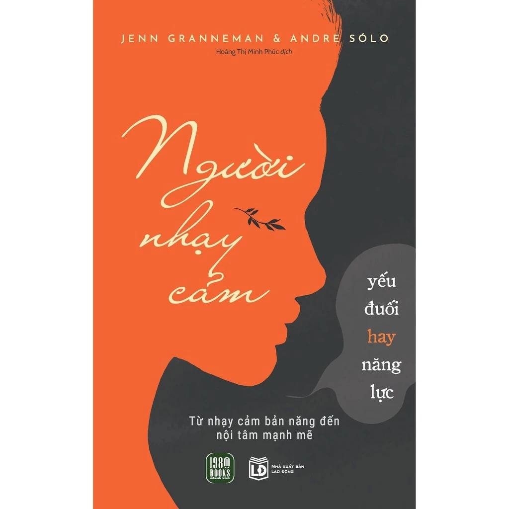 Sách Người Nhạy Cảm - Yếu Đuối Hay Năng Lực - Bản Quyền