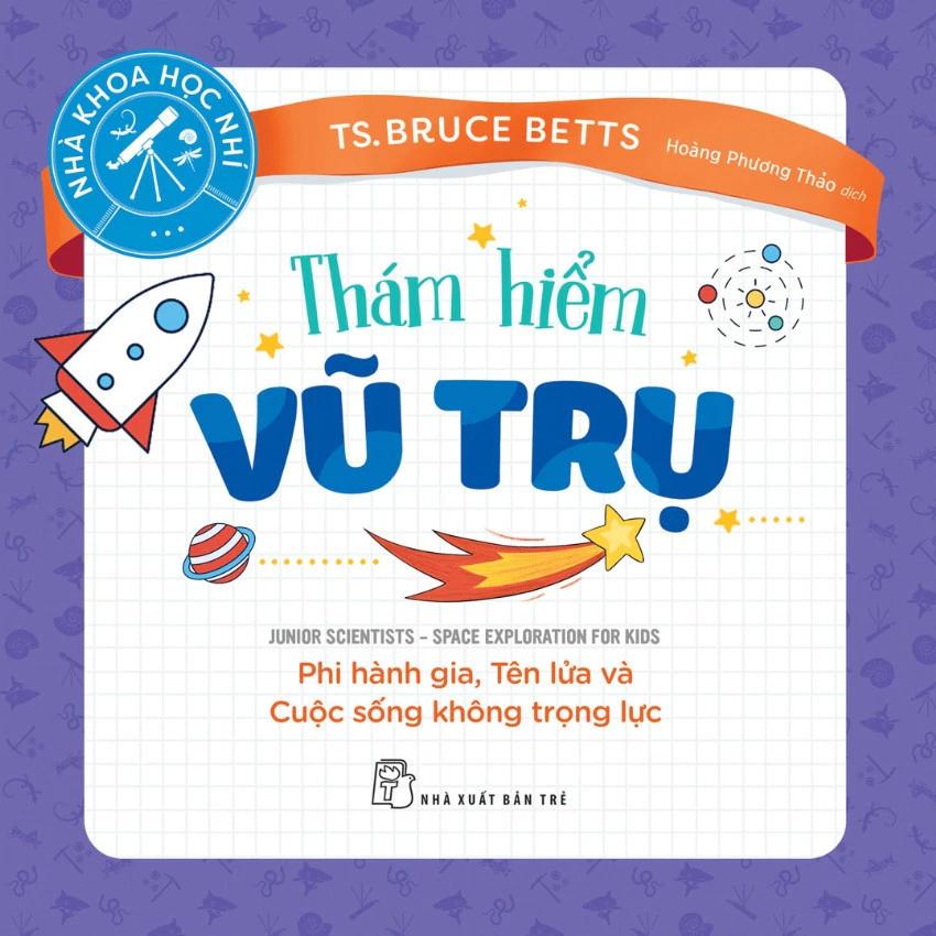 Sách Nhà khoa học nhí - Thám hiểm vũ trụ - Bản Quyền
