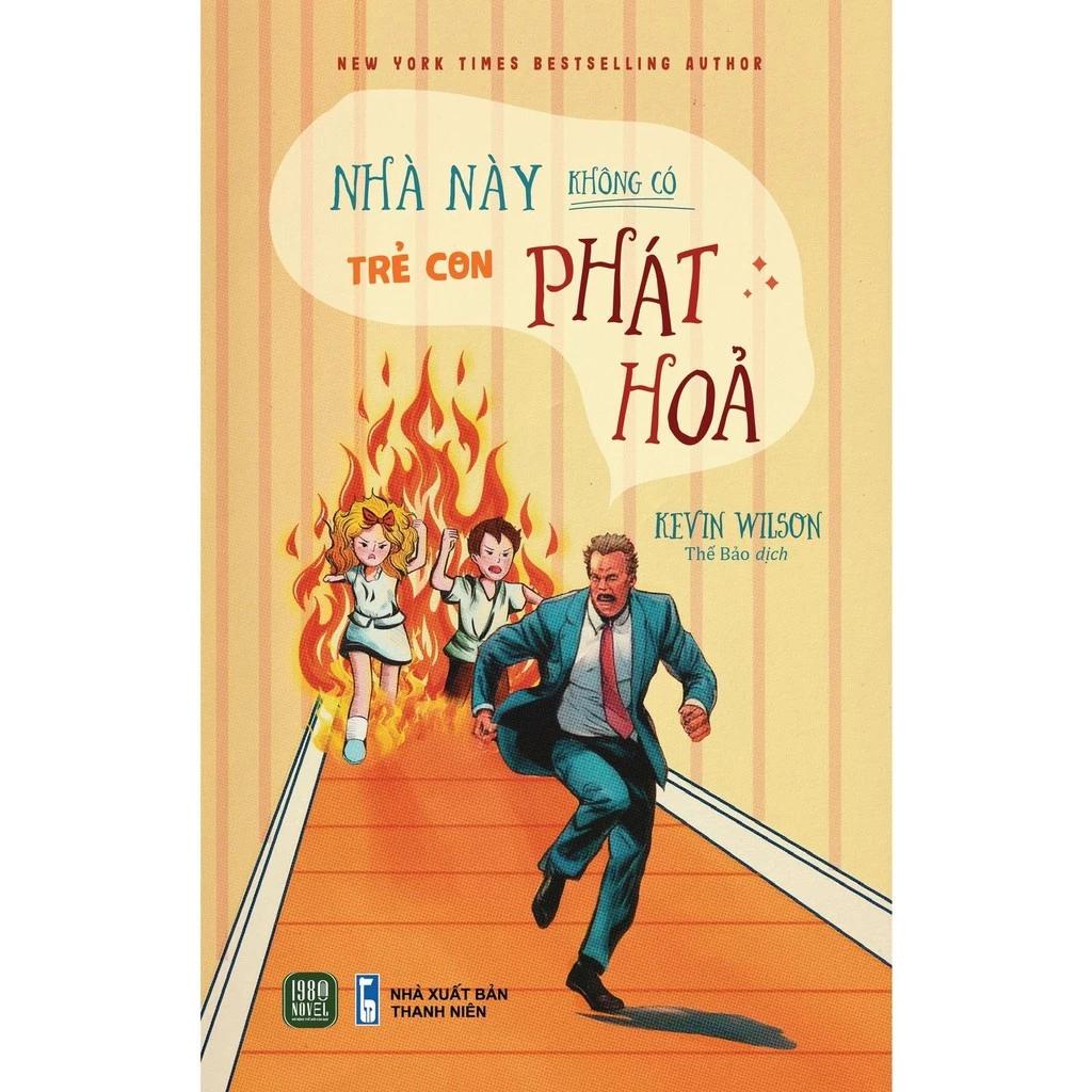 Sách Nhà Này Không Có Trẻ Con Phát Hỏa! - Bản Quyền