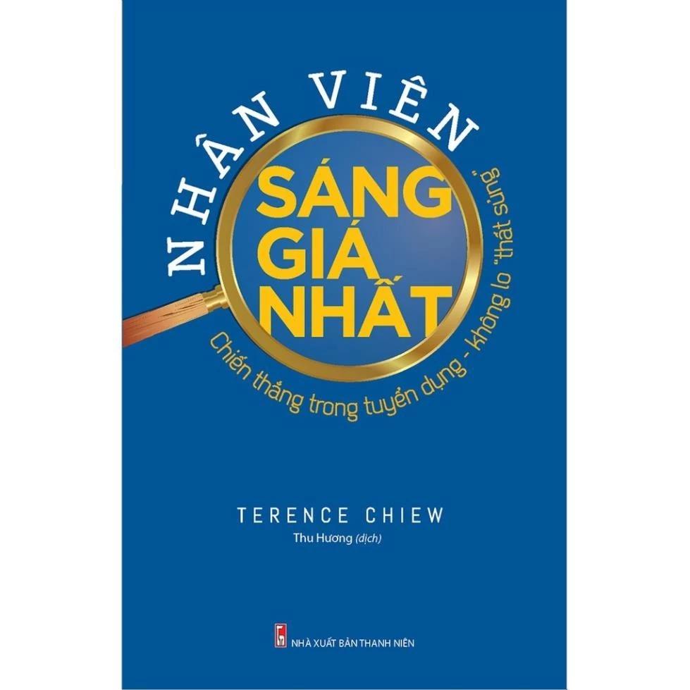 Sách Nhân Viên Sáng Giá Nhất - Chiến Thắng Trong Trong Tuyển Dụng - Không Lo Thất Sủng - Bản Quyền