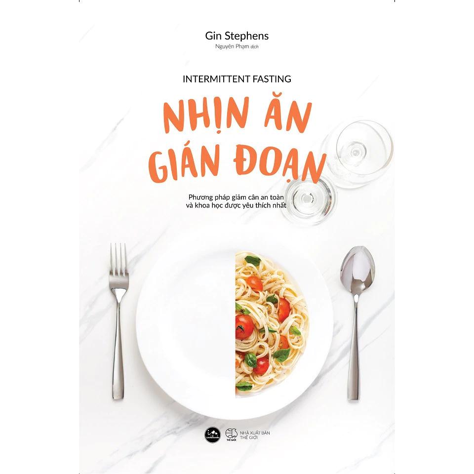 Sách Nhịn Ăn Gián Đoạn (Tái Bản 2023) - Bản Quyền
