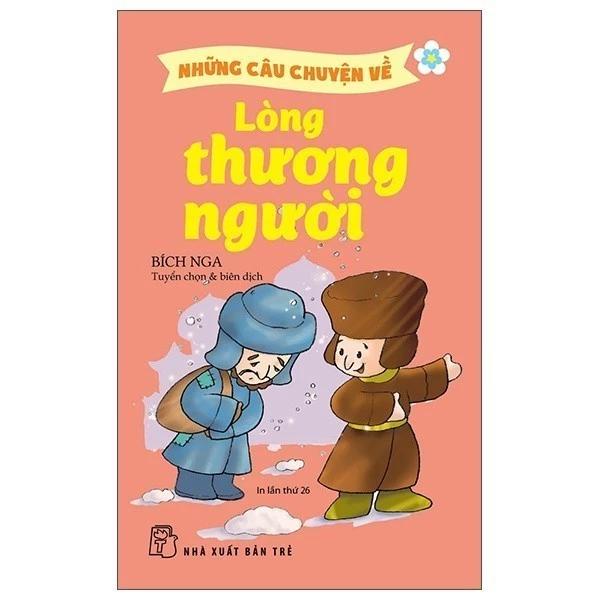Sách Những Câu Chuyện Về Lòng Thương Người (Tái Bản 2022) - Bản Quyền