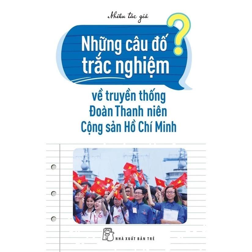 Sách Những câu đó trắc nghiệm về truyền thống Đoàn TNCS HCM - Bản Quyền