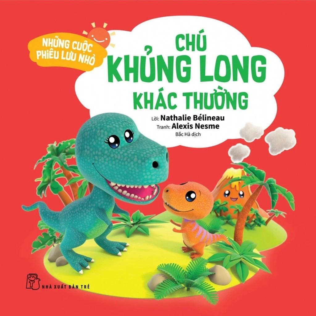 Sách Những Cuộc Phiêu Lưu Nhỏ - Chú Khủng Long Khác Thường - Bản Quyền
